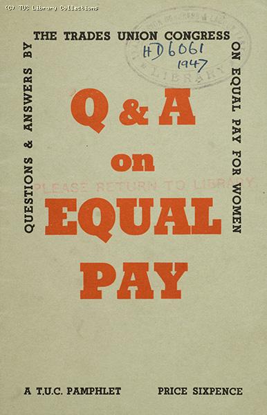'Q & A on equal pay', 1947