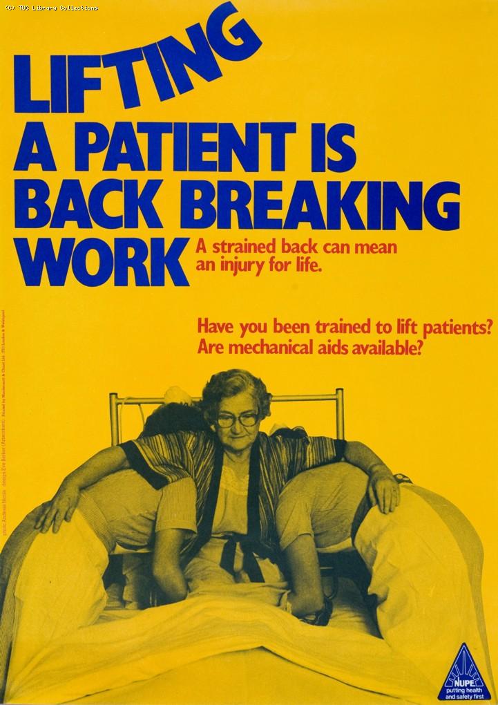 Lifting a patient is back breaking work - NUPE poster, c.1995