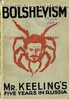 Bolshevism: Mr Keelings five years in Russia, 1919