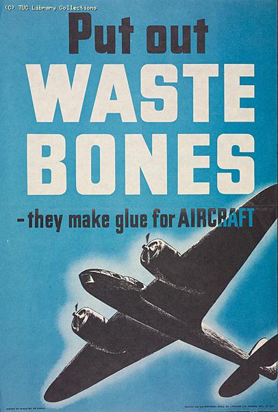 Put out waste bones-they make glue for Aircraft