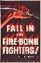 Fall in the Fire-Bomb Fighters!