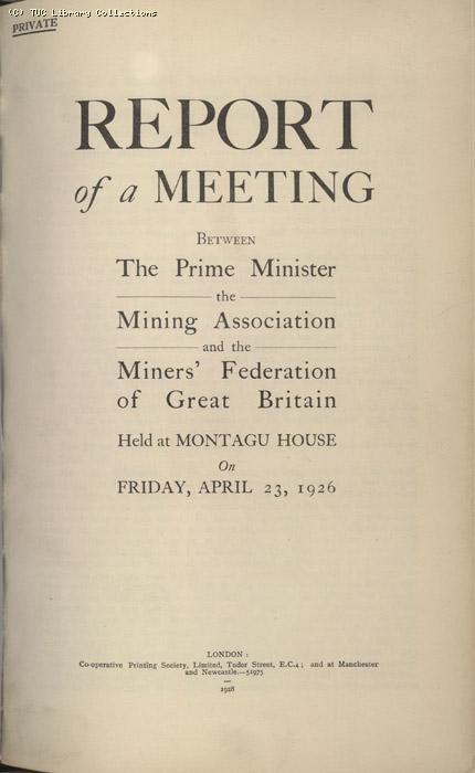 Mining Crisis and National Strike,1925/26 - Report of a meeting between the Prime Minister the Mining Assoc and Miners Federation, 23 April 1926