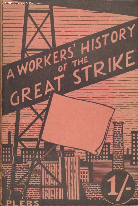 A Workers History of the Great Strike