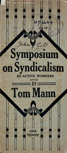 'Symposium on Syndicalism' by Tom Mann, 1910