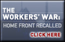 Visit the Worker's War Microsite